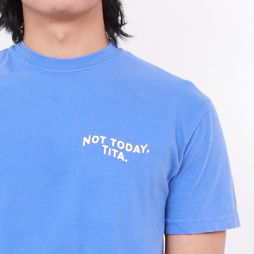 Not Today, Tita Collection